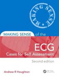 Making Sense of the Ecg: Cases for Self Assessment (Making Sense of) -- Paperback / softback （2 ed）