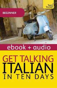 Get Talking Italian in Ten Days Beginner Audio Course : Enhanced Edition (Teach Yourself Audio ebooks) -- Electronic book text (English Language Editi