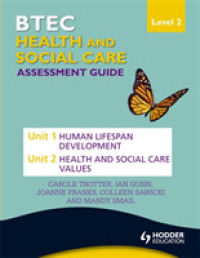 BTEC First Health and Social Care Level 2 Assessment Guide: Unit 1 Human Lifespan Development  & Unit 2 Health and Social Care Values