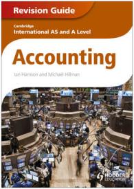 Cambridge International as and a Level Accounting : Revision Guide