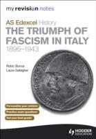 My Revision Notes as Edexcel History: the Triumph of Fascism in Italy，