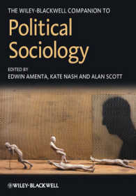 政治社会学必携<br>The Wiley-Blackwell Companion to Political Sociology (Blackwell Companions to Sociology)