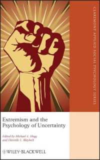 過激主義と不確実さの心理学<br>Extremism and the Psychology of Uncertainty (The Claremont Symposium on Applied Social Psychology)