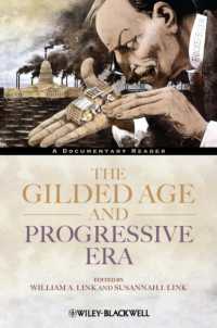 原典史料で読むアメリカ史：金ぴか時代と進歩的時代<br>The Gilded Age and Progressive Era : A Documentary Reader (Uncovering the Past: Documentary Readers in American History)