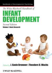 ワイリー・ブラックウェル版　幼児発達ハンドブック（第２版）：第１巻　基礎研究<br>The Wiley-Blackwell Handbook of Infant Development : Basic Research (Handbooks of Developmental Psychology) 〈1〉 （2ND）