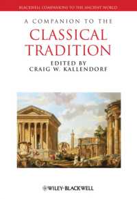 古典伝統必携<br>A Companion to the Classical Tradition (Blackwell Companions to the Ancient World)