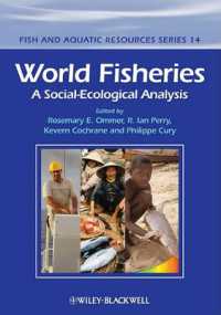 World Fisheries : A Social-ecological Analysis (Fish and Aquatic Resources Series)
