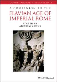 フラウィウス朝ローマ帝国必携<br>A Companion to the Flavian Age of Imperial Rome (Blackwell Companions to the Ancient World)