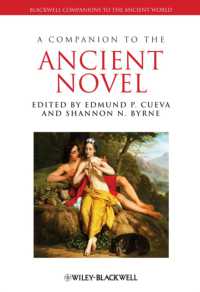 古代小説必携<br>A Companion to the Ancient Novel (Blackwell Companions to the Ancient World)