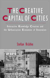 都市の創造的資本<br>The Creative Capital of Cities : Interactive Knowledge Creation and the Urbanization Economies of Innovation (Studies in Urban and Social Change)
