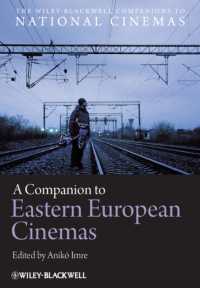 ワイリー・ブラックウェル版　東欧映画必携<br>A Companion to East European Cinemas (The Wiley-blackwell Companions to National Cinemas)