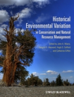 生態系保全と自然保護管理の歴史環境的変異<br>Historical Environmental Variation in Conservation and Natural Resource Management