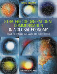 Strategic Organizational Communication : In a Global Economy （7TH）