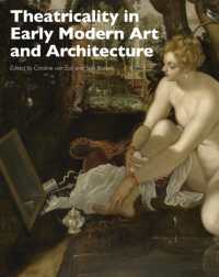 近代初期の美術と建築における演劇性<br>Theatricality in Early Modern Art and Architecture (Art History Special Issues)