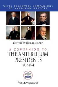 A Companion to the Antebellum Presidents 1837-1861 (Wiley Blackwell Companions to American History)