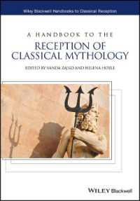 ブラックウェル版　古代ギリシア・ローマ神話の受容ハンドブック<br>A Handbook to the Reception of Classical Mythology (Wiley Blackwell Handbooks to Classical Reception)