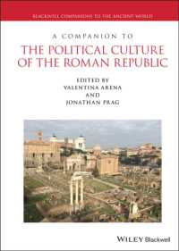 ブラックウェル版　ローマ共和国の政治文化必携<br>A Companion to the Political Culture of the Roman Republic (Blackwell Companions to the Ancient World)