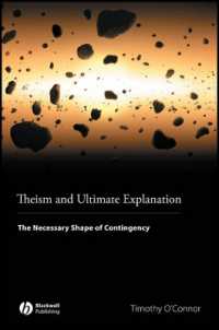 Theism and Ultimate Explanation : The Necessary Shape of Contingency