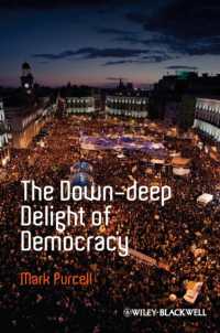 The Down-deep Delight of Democracy (Antipode Book Series)