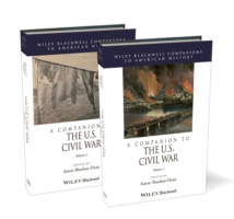 アメリカ南北戦争必携（全２巻）<br>A Companion to the U.S. Civil War (2-Volume Set) (Wiley Blackwell Companions to American History)