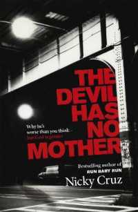 The Devil Has No Mother : Why he's Worse than You Think - but God is Greater