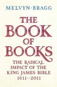 Book of Books : The Radical Impact of the King James Bible 1611-2011 -- Hardback