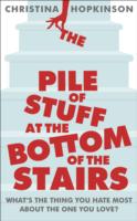 Pile of Stuff at the Bottom of the Stairs -- Paperback / softback