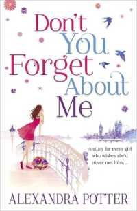 Don't You Forget about Me : An escapist, magical romcom from the author of CONFESSIONS OF a FORTY-SOMETHING F##K UP!