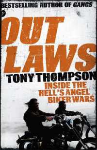 Outlaws: inside the Hell's Angel Biker Wars : Inside the Violent World of Biker Gangs