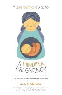 The Headspace Guide To...A Mindful Pregnancy : As Seen on Netflix