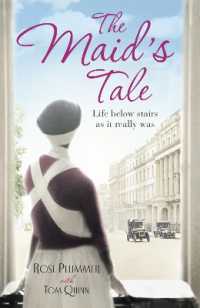 The Maid's Tale : A revealing memoir of life below stairs