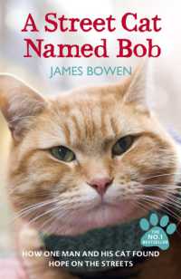 『ボブという名のストリ－ト・キャット 』(原書)<br>A Street Cat Named Bob : How one man and his cat found hope on the streets