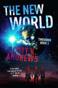 The New World : The TimeBomb Trilogy 3 (Timebomb Trilogy)