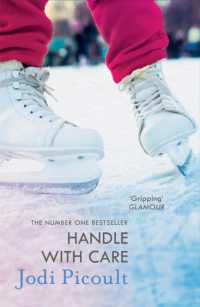 Handle with Care : the gripping emotional drama by the number one bestselling author of a Spark of Light