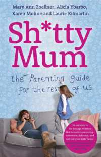 Sh*tty Mum : The Parenting Guide for the Rest of Us