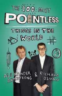 The 100 Most Pointless Things in the World : A pointless book written by the presenters of the hit BBC 1 TV show (Pointless Books)