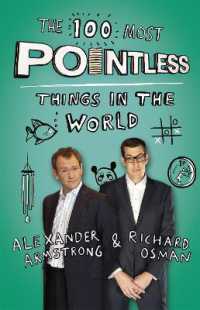 The 100 Most Pointless Things in the World : A Christmas gift for all quiz fans by presenters of the hit BBC 1 TV show (Pointless Books)