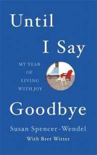 Until I Say Goodbye : My Year of Living with Joy -- Paperback
