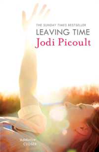 Leaving Time : the impossible-to-forget story with a twist you won't see coming by the number one bestselling author of a Spark of Light