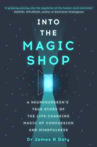 Into the Magic Shop : A neurosurgeon's true story of the life-changing magic of mindfulness and compassion that inspired the hit K-pop band BTS