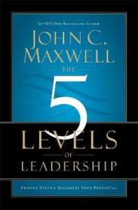 The 5 Levels of Leadership : Proven Steps to Maximise Your Potential