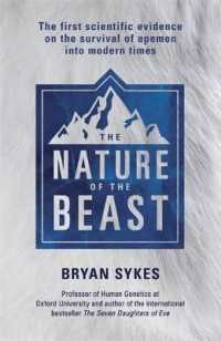Nature of the Beast : The first genetic evidence on the survival of apemen， yeti， bigfoot and other my -- Paperback / softback