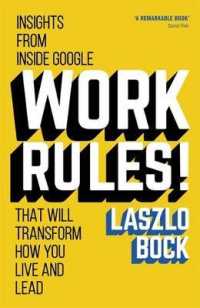 Work Rules! : Insights from inside Google That Will Transform How You Live and Lead -- Paperback