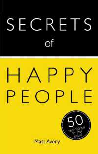 Secrets of Happy People : 50 Techniques to Feel Good (Secrets of Success)