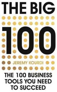 Big 100 : The 100 Business Tools You Need to Succeed -- Hardback