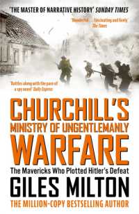 Churchill's Ministry of Ungentlemanly Warfare : The Mavericks Who Plotted Hitler's Defeat