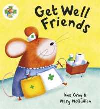 Get Well Friends (Get Well Friends) -- Hardback