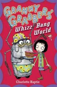 Granny Grabbers' Whizz Bang World (Granny Grabbers)