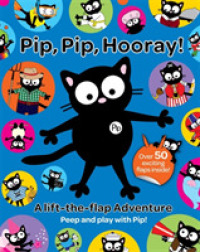 My Cat Pip: Pip， Pip， Hooray! (My Cat Pip) -- Paperback / softback