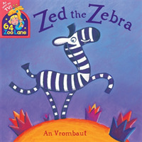 64 Zoo Lane : Zed the Zebra (64 Zoo Lane)